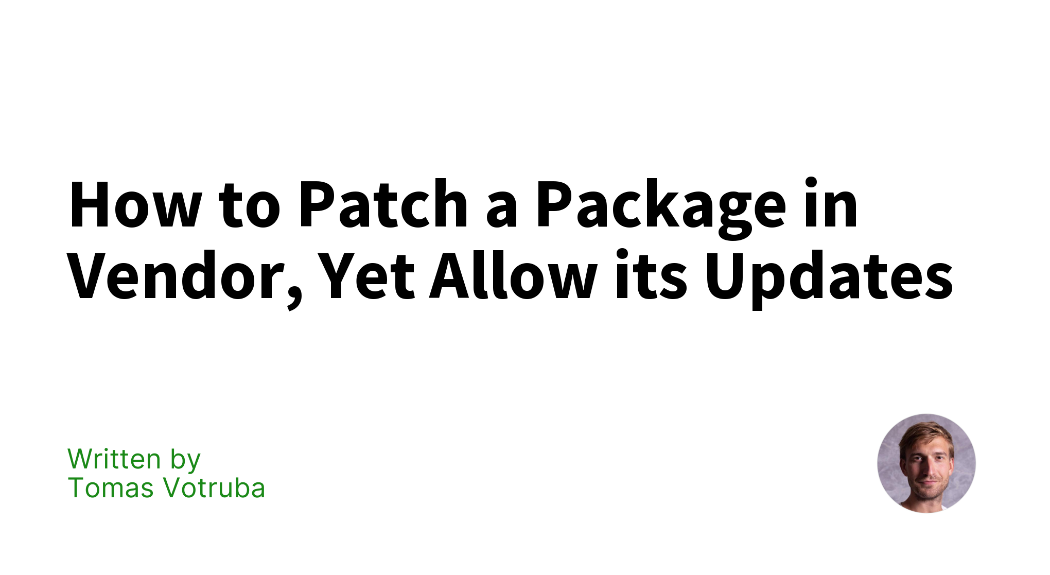 how-to-patch-a-package-in-vendor-yet-allow-its-updates-tomas-votruba